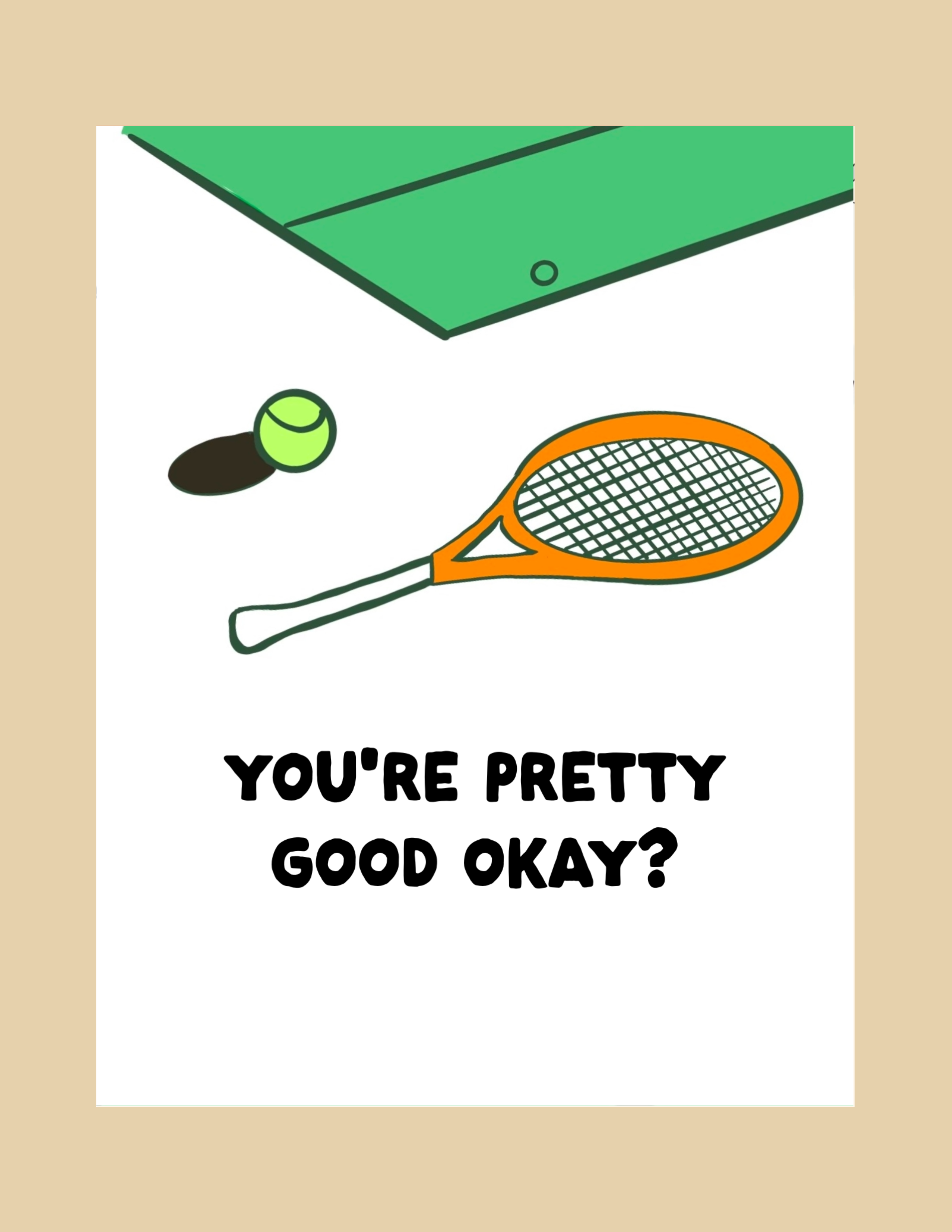 Greeting Cards - You&#39;re Pretty Good